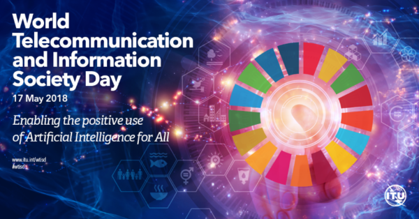 This year’s ITU theme is ‘Enabling the positive use of Artificial Intelligence for All’